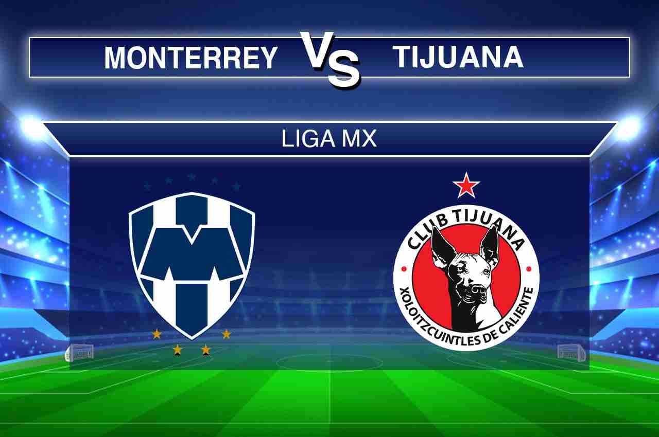 Pronósticos Monterrey vs Tijuana, gana dinero con la Liga MX