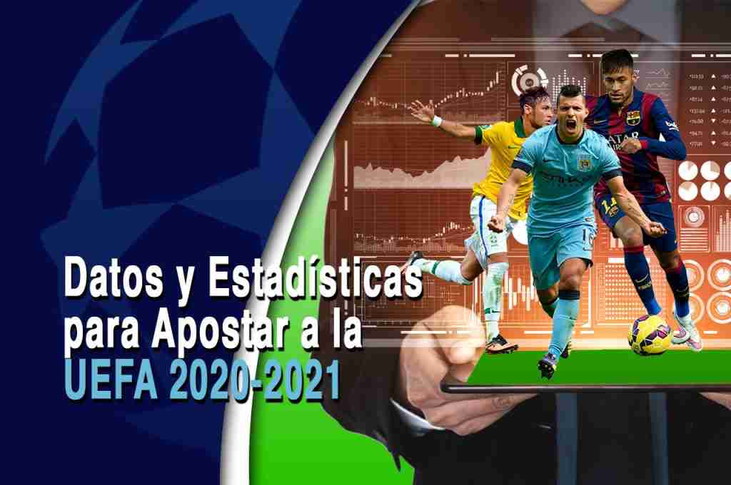 Datos y estadísticas para Apostar a la UEFA 2020-2021