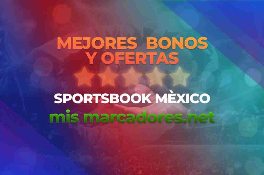 Ranking de los Mejores Bonos y Ofertas Sportsbook México