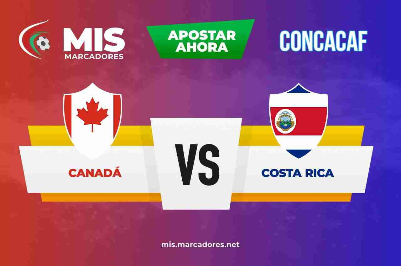 Canadá Vs Costa Rica, ¿quieres Ganar Dinero Con La CONCACAF?