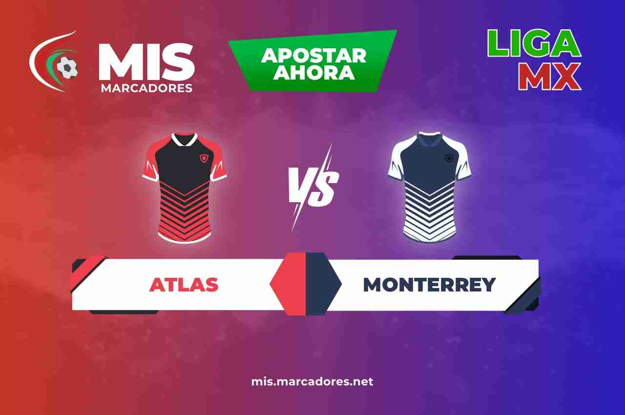 Atlas Vs Monterrey, Por Un Boleto A Las Semifinales De La Liga MX