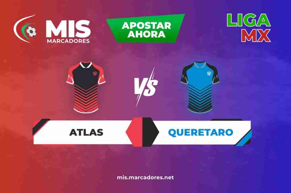 Atlas vs Querétaro, ¡gana dinero con la última jornada de Liga MX!