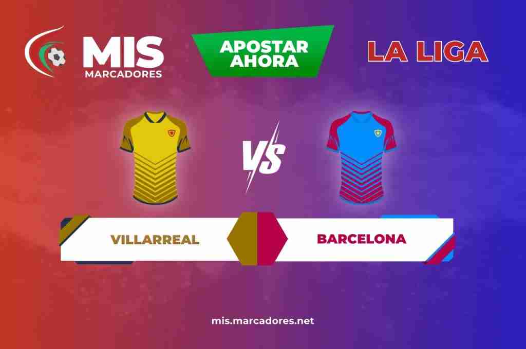 Villarreal vs Barcelona, consejos para ganar dinero con LaLiga.
