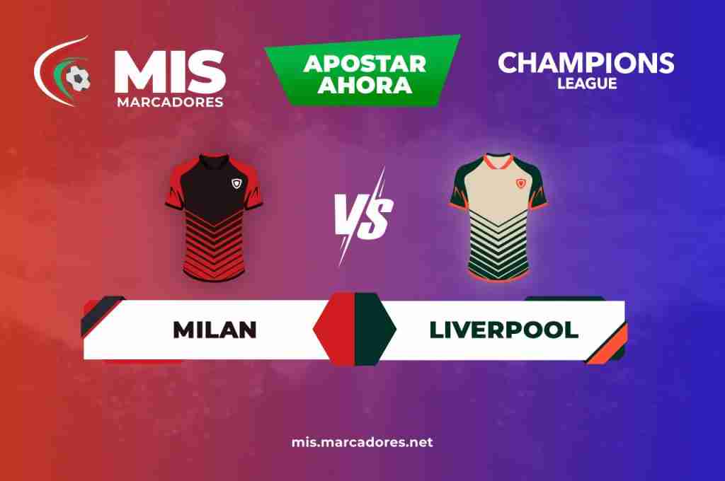 Milan vs Liverpool, ¡apuesta y gana con la Champions League!