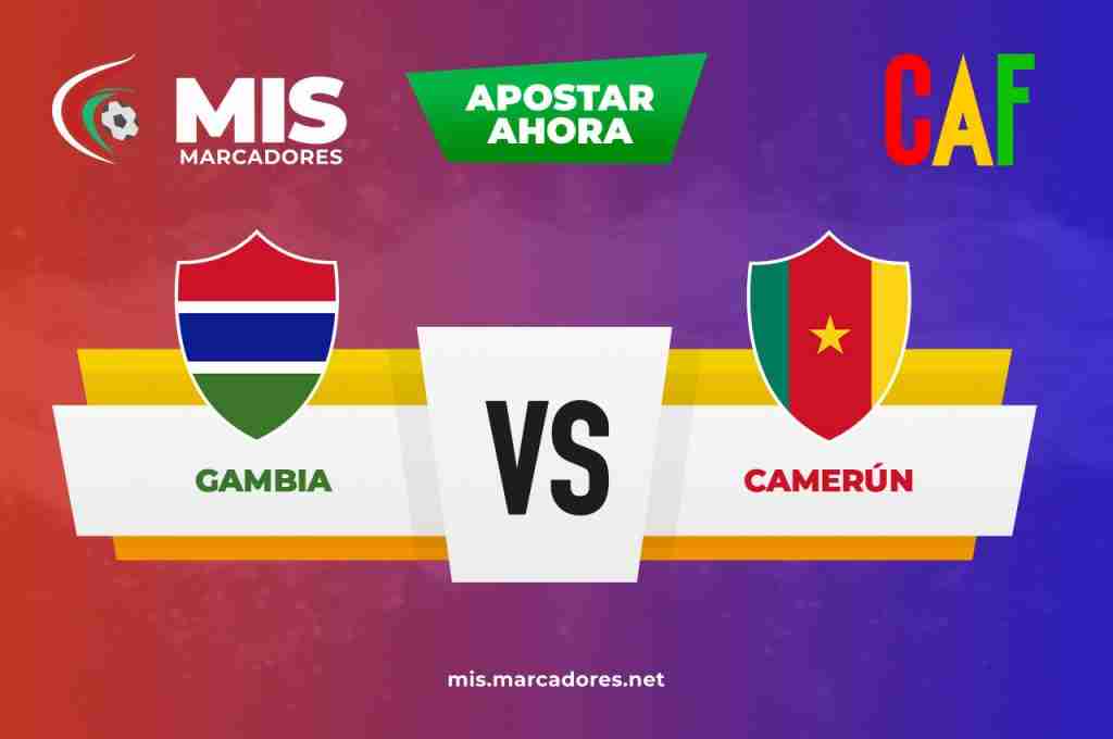 Gambia vs Camerún, ¡Apuesta y gana dinero con el futbol!