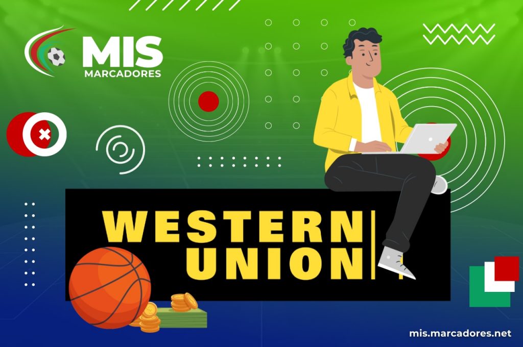 ¿Como pagar con Western Union México? Las mejores apuestas en mis.marcadores.net