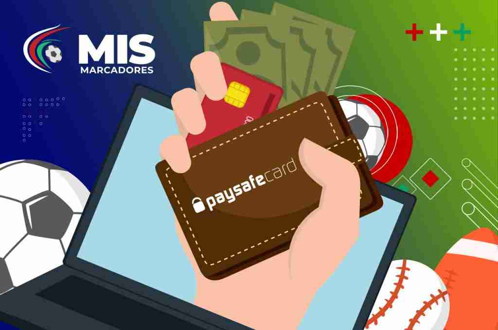 Cómo pagar con PaysafeCard México apuestas, entérate aquí en mis.marcadores.net