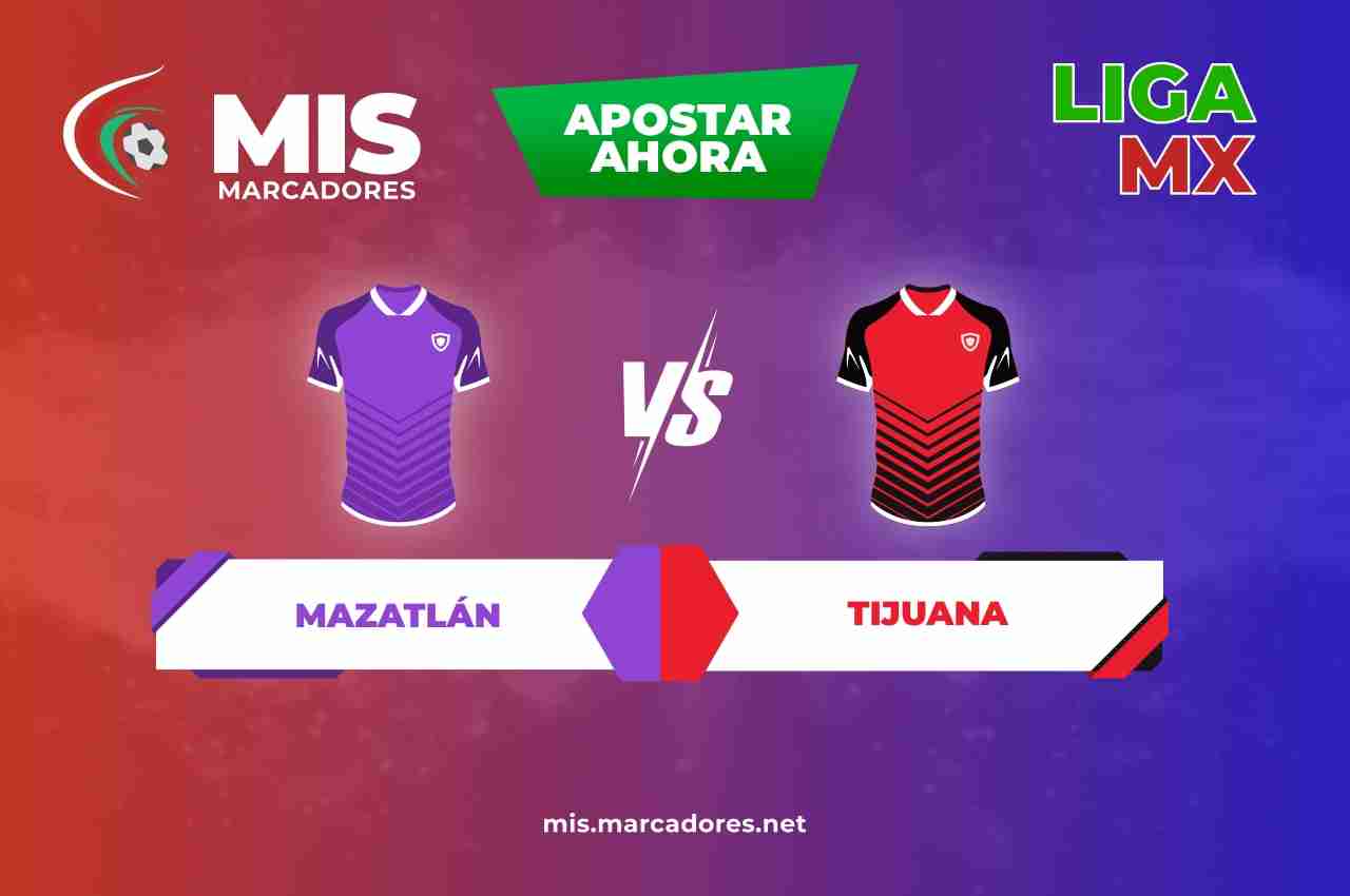 Pronósticos Mazatlán vs Tijuana Liga MX  11/02/2022