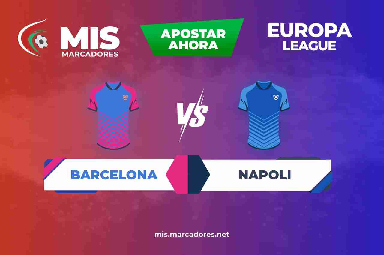 Pronósticos Barcelona vs Napoli, Europa League | 17/02/2022