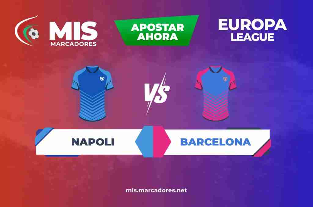 Napoli vs Barcelona. ¿Quién avanzará en la Europa League?