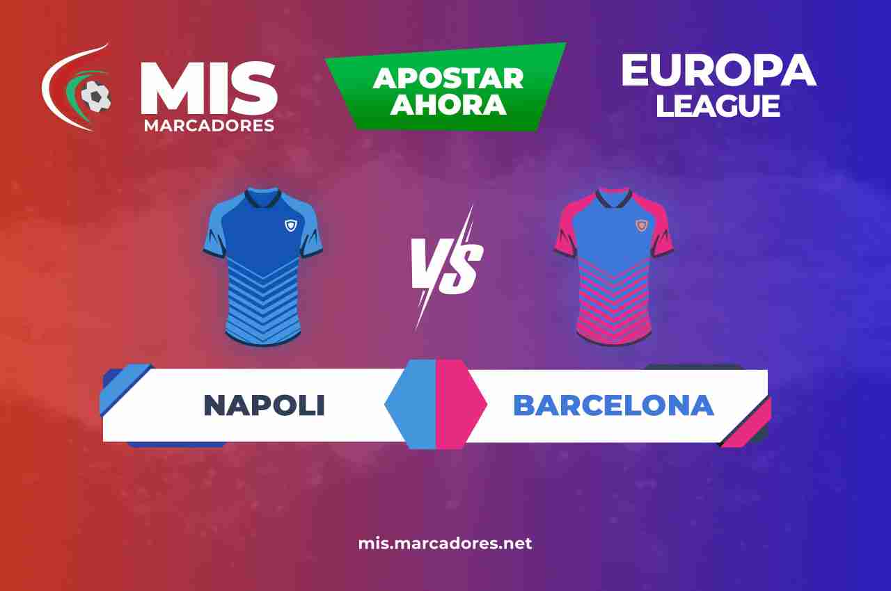 Pronósticos Napoli vs Barcelona, Europa League | 24/02/2022