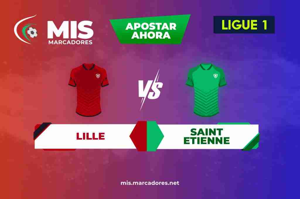 Lille vs Saint Etienne en vivo. Apuesta con la Ligue 1.