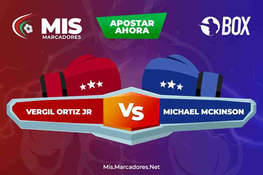 Vergil Ortiz Jr vs Michael McKinson. Lo mejor del box esta semana.