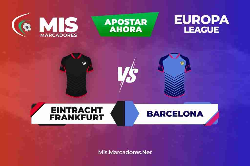 Eintracht Frankfurt vs Barcelona. ¡Apuesta en la Europa League!