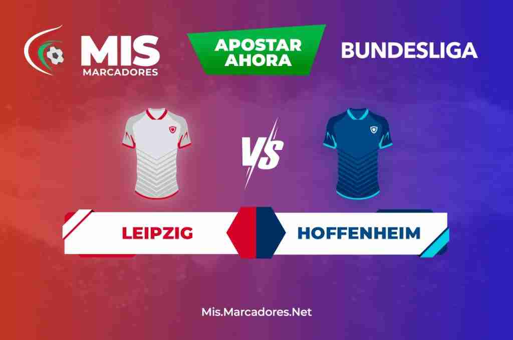 Leipzig vs Hoffenheim. ¿Quieres apostar en la Bundesliga?