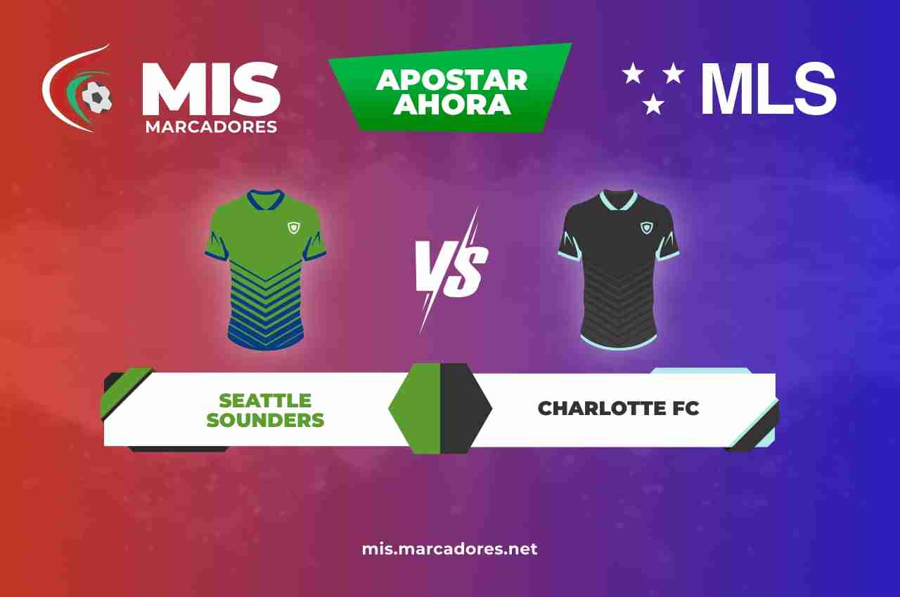 Pronósticos Seattle Sounders vs Charlotte FC, MLS | 30/05/2022