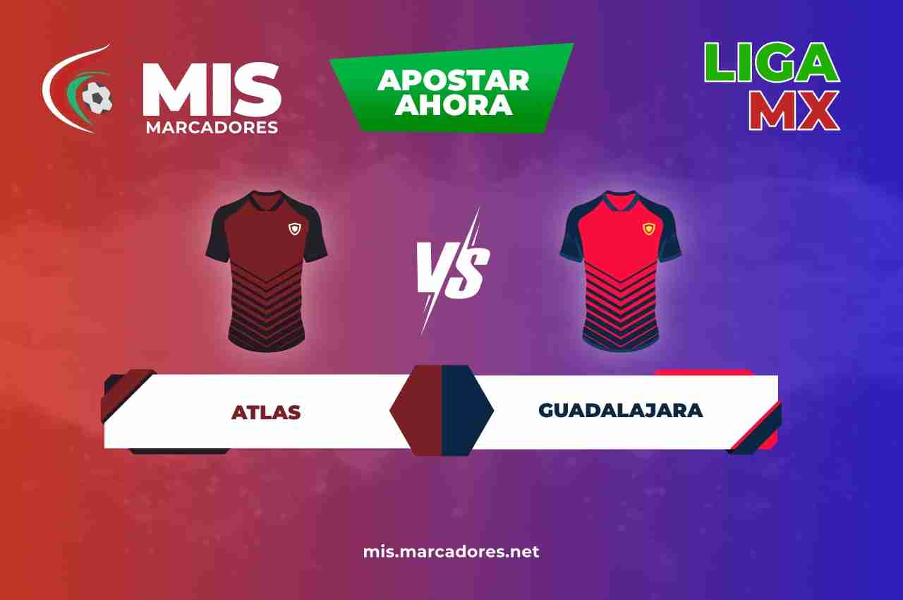 Pronósticos Atlas vs Guadalajara, Liga MX | 15/05/2022