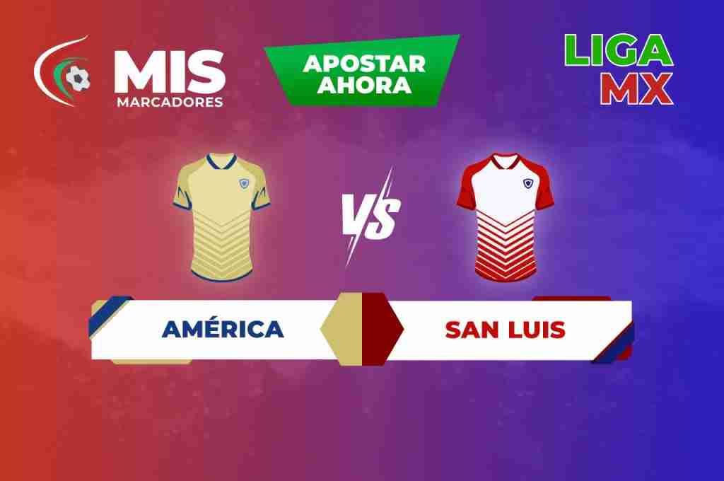 América vs San Luis. ¡Arma tus apuestas en la Liga MX!