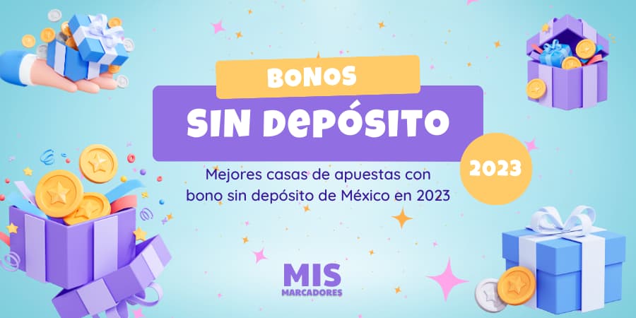 Aprende todo sobre las casas de apuestas con bono sin deposito en México en 2023.